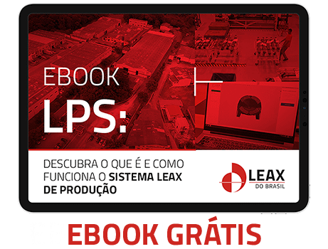 E-book - LPS: Descubra o que é e como funciona o Sistema LEAX de Produção